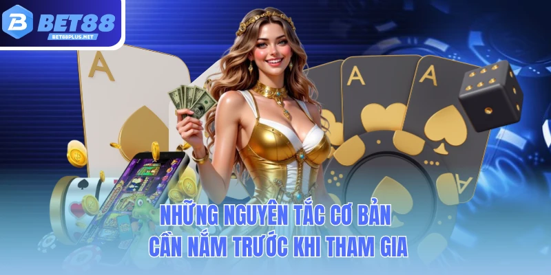 nhung nguyen tac co ban can nam truoc khi tham gia nhung nguyen tac co ban can nam truoc khi tham gia